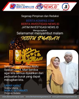 Pimpinan Redaksi Media Jatiminvestigasinews.id, Mengucapkan Selamat Menyambut Malam Nisfu 25 Februari 2024 -15 Sya’ban 1445 H