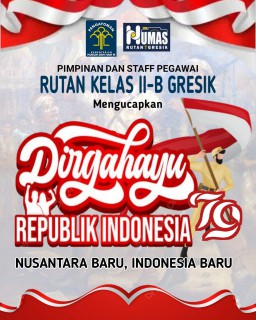 Pimpinan dan Staff Pengawai Rutan Kelas II B Gresik Mengucapkan Selamat Dirgahayu Republik Indonesia ke 79