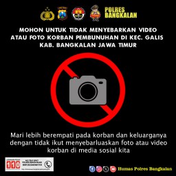Kapolres Bangkalan Menghimbau Seluruh Masyarakat Upntuk Tidak Menyebarluaskan video atau foto Korban pembunuhan di Galis