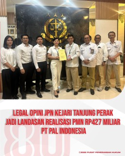 Legal Opini JPN Kejari Tanjung Perak Jadi Landasan Realisasi PMN Rp427 Miliar PT PAL Indonesia