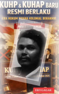 KUHP Kolonial KUHAP Orde Baru Berakhir KUHP dan KUHAP Terbaru Resmi di Berlakukan Sejak 2 Januari 2026 