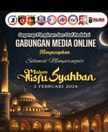 Wakil Direktur Utama dan Staf Redaksi Gabungan Media Online, Ucapkan Selamat Memperingati Nisfu Sya’ban 1447 H