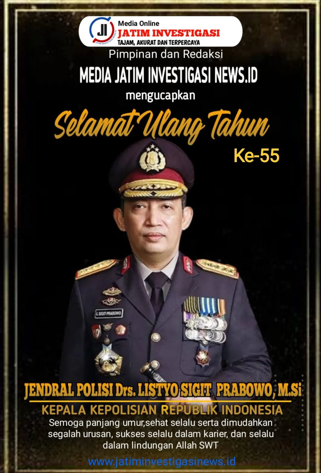 Segenap Redaksi Jatiminvestigasinews.id: Ucapkan Selamat Ulang Tahun Ke-55 Kepada Kapolri Jenderal Listyo Sigit Prabowo M.Si