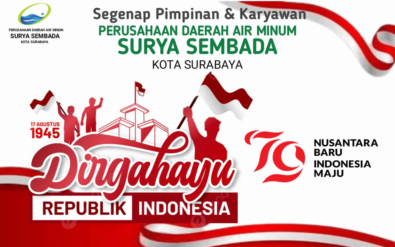 Segenap Pimpinan dan Karyawan Perusahan Daerah Air Minum Surya Sembada Kota Surabaya Mengucapkan Dirgahayu Republik Indonesia ke 79