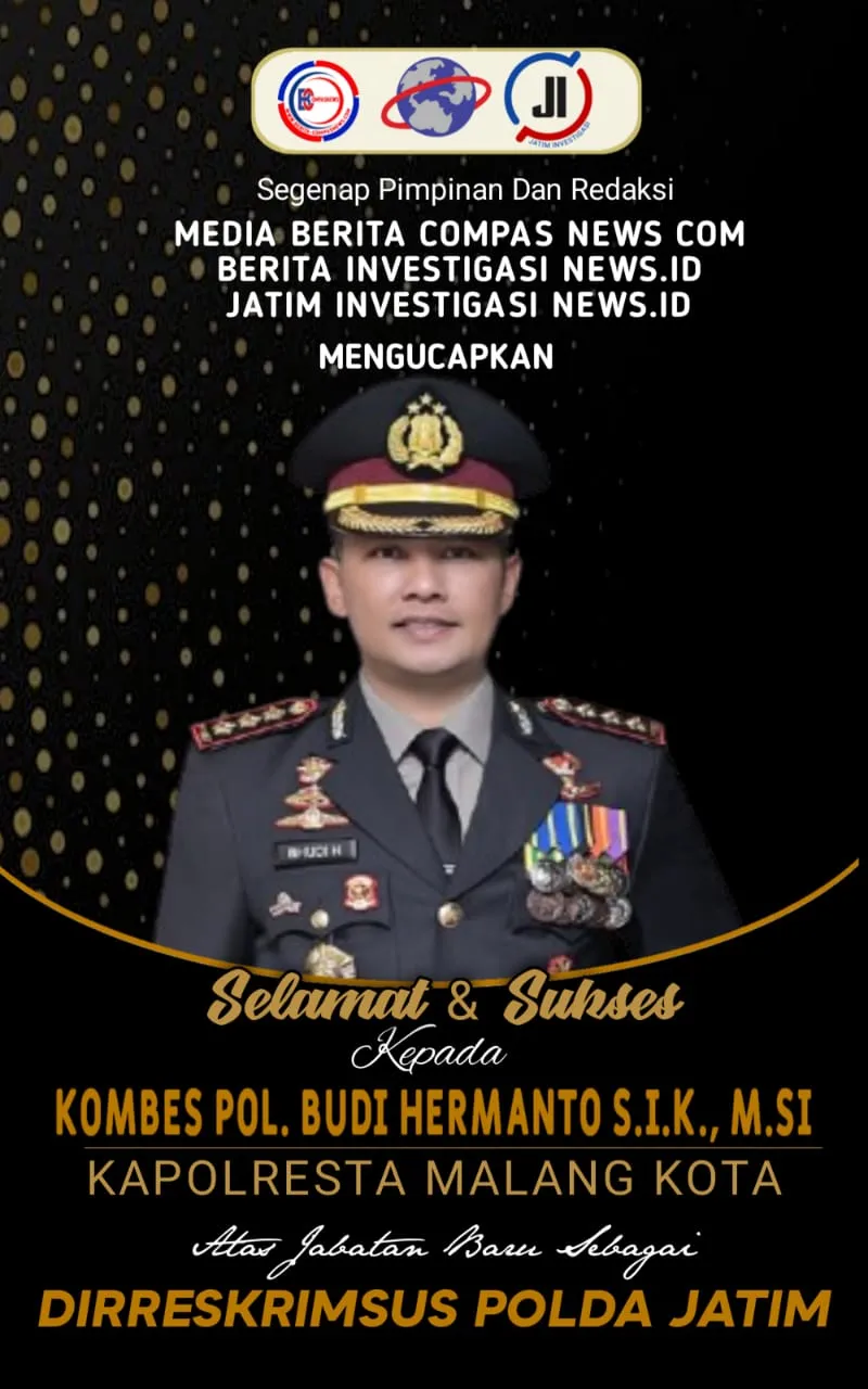 Segenap Pimpinan dan Redaksi Jatiminvestigasinews.id: Mengucapkan Selamat dan Sukses Kepada Kombes Pol Budi Hermanto, Atas Jabatan Baru Sebagai Dirreskrimsus Polda Jatim